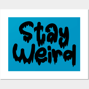 Stay Weird Drippy horror font Posters and Art